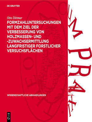 cover image of Formzahluntersuchungen mit dem Ziel der Verbesserung von Holzmassen- und -zuwachsermittlung langfristiger forstlicher Versuchsflächen